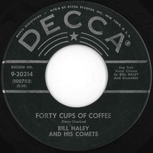 Load image into Gallery viewer, Bill Haley And His Comets - Forty Cups Of Coffee / Hook, Line And Sinker (7 inch Record / Used)
