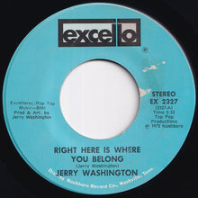 画像をギャラリービューアに読み込む, Jerry Washington - Right Here Is Where You Belong / In My Life I've Loved (7 inch Record / Used)
