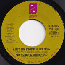 画像をギャラリービューアに読み込む, McFadden &amp; Whitehead - Ain't No Stoppin' Us Now / I Got The Love (7 inch Record / Used)
