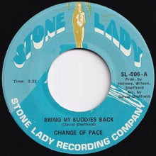 Load image into Gallery viewer, Change Of Pace - Bring My Buddies Back / Blood's Much Thicker Than Water (7 inch Record / Used)
