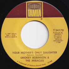 Load image into Gallery viewer, Smokey Robinson, Miracles - Baby, Baby Don't Cry / Your Mother's Only Daughter (7 inch Record / Used)
