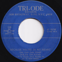 Load image into Gallery viewer, Doles Dickens - Because You're In My Heart / A Cigarette, A Cocktail &amp; A Memory (7 inch Record / Used)
