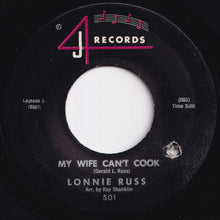 Load image into Gallery viewer, Lonnie Russ - My Wife Can't Cook / Something Old, Something New (7 inch Record / Used)
