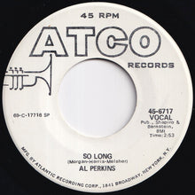 Load image into Gallery viewer, Al Perkins - Just The One / So Long (7 inch Record / Used)

