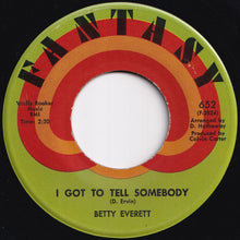 Load image into Gallery viewer, Betty Everett - I Got To Tell Somebody / Why Are You Leaving Me? (7 inch Record / Used)
