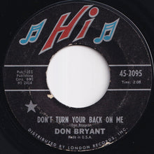 Load image into Gallery viewer, Don Bryant - Don't Turn Your Back On Me / Star Of Love (7 inch Record / Used)
