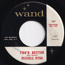 画像をギャラリービューアに読み込む, Russell Byrd - You'd Better / Let's Tell Him All About It (7 inch Record / Used)
