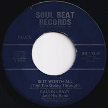 画像をギャラリービューアに読み込む, Calvin Leavy And His Band - Is It Worth All (That I'm Going Through) / Funky Jam (7 inch Record / Used)
