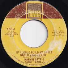 Load image into Gallery viewer, Marvin Gaye, Tammi Terrell - If I Could Build My Whole World Around You / If This World Were Mine (7 inch Record / Used)

