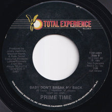 Load image into Gallery viewer, Prime Time - Baby Don't Break My Back / (Dub Version) (7 inch Record / Used)

