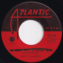 画像をギャラリービューアに読み込む, Betty Lavett - My Man - He's A Lovin' Man / Shut Your Mouth (7 inch Record / Used)

