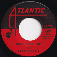 Load image into Gallery viewer, Bobby Harris - We Can't Believe You're Gone / More Of The Jerk (7 inch Record / Used)
