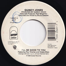 画像をギャラリービューアに読み込む, Quincy Jones - I'll Be Good To You (Single Mix) / (Instrumental) (7 inch Record / Used)
