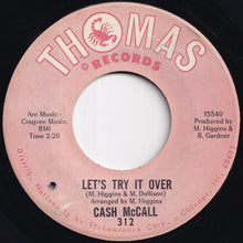 Load image into Gallery viewer, Cash McCall - Let's Try It Over / It's Wonderful (To Be In Love) (7 inch Record / Used)
