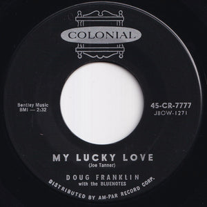 Doug Franklin, Bluenotes - My Lucky Love / Drizzlin' Rain (7 inch