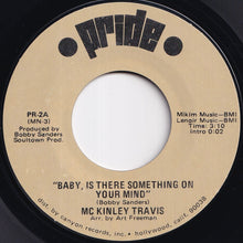 画像をギャラリービューアに読み込む, Mc Kinley Travis - Baby Is There Something On Your Mind / You've Got It And I Want It (7 inch Record / Used)
