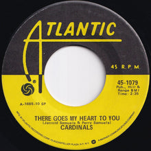 Load image into Gallery viewer, Cardinals - There Goes My Heart To You / Lovely Girl (7 inch Record / Used)
