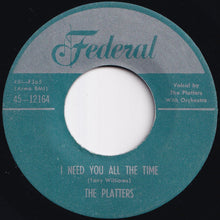 Load image into Gallery viewer, Platters - I'll Cry When You're Gone / I Need You All The Time (7 inch Record / Used)

