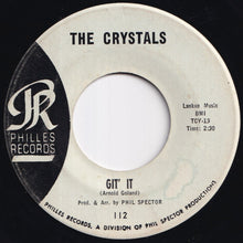 Load image into Gallery viewer, Crystals - Da Doo Ron Ron (When He Walked Me Home) / Git' It (7 inch Record / Used)
