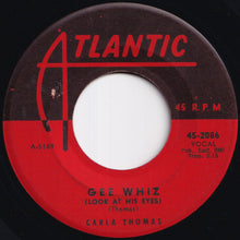 Load image into Gallery viewer, Carla Thomas - Gee Whiz (Look At His Eyes) / For You (7 inch Record / Used)
