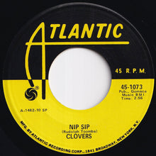 画像をギャラリービューアに読み込む, Clovers - Nip Sip / If I Could Be Loved By You (7 inch Record / Used)
