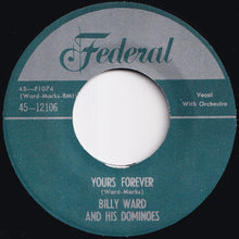 画像をギャラリービューアに読み込む, Billy Ward And His Dominoes - Yours Forever / I'm Lonely (7 inch Record / Used)
