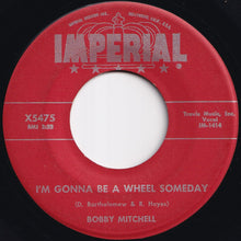 Load image into Gallery viewer, Bobby Mitchell - I'm Gonna Be A Wheel Someday / You Better Go Home (7 inch Record / Used)
