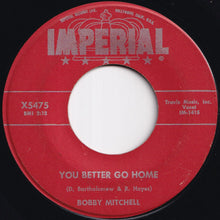 Load image into Gallery viewer, Bobby Mitchell - I'm Gonna Be A Wheel Someday / You Better Go Home (7 inch Record / Used)
