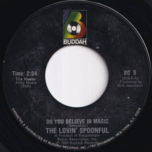 Load image into Gallery viewer, Lovin' Spoonful - Do You Believe In Magic / You Didn't Have To Be So Nice (7 inch Record / Used)
