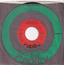 Load image into Gallery viewer, Reflections - Three Steps From True Love / How Could We Let The Love Get Away (7 inch Record / Used)
