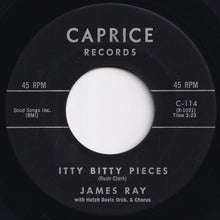 Load image into Gallery viewer, James Ray - Itty Bitty Pieces / You Remember The Face (7 inch Record / Used)
