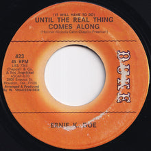 Load image into Gallery viewer, Ernie K. Doe - (It Will Have To Do) Until The Real Thing Comes Along / Little Marie (7 inch Record / Used)
