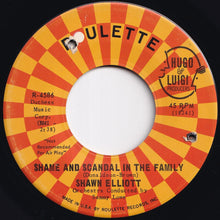 Load image into Gallery viewer, Shawn Elliott - Shame And Scandal In The Family / My Girl (7 inch Record / Used)

