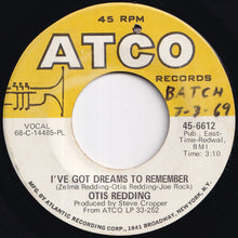 画像をギャラリービューアに読み込む, Otis Redding - I've Got Dreams To Remember / Nobody's Fault But Mine (7 inch Record / Used)

