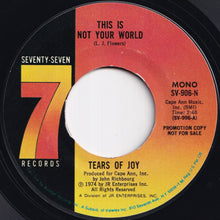 画像をギャラリービューアに読み込む, Tears Of Joy - This Is Not Your World (Stereo) / (Mono) (7 inch Record / Used)
