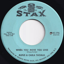画像をギャラリービューアに読み込む, Rufus &amp; Carla Thomas - When You Move You Lose / We're Tight (7 inch Record / Used)
