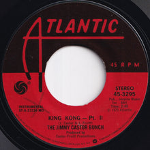 画像をギャラリービューアに読み込む, Jimmy Castor Bunch - King Kong Pt. I / Pt. II (7 inch Record / Used)
