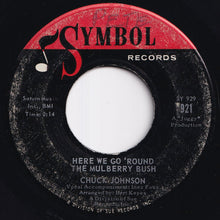 画像をギャラリービューアに読み込む, Chuck Johnson - Here We Go 'Round The Mulberry Bush / Competition (7 inch Record / Used)
