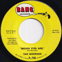 Load image into Gallery viewer, Van Morrison - Brown Eyed Girl / Goodbye Baby (Baby Goodbye) (7 inch Record / Used)
