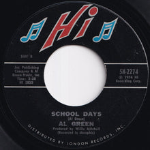 Load image into Gallery viewer, Al Green - Sha-la-la (Make Me Happy) / School Days (7 inch Record / Used)
