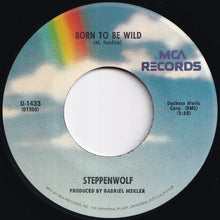 Load image into Gallery viewer, Steppenwolf - Born To Be Wild / Magic Carpet Ride (7 inch Record / Used)
