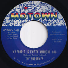 画像をギャラリービューアに読み込む, Supremes - My World Is Empty Without You / Everything Is Good About You (7 inch Record / Used)
