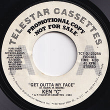 画像をギャラリービューアに読み込む, Ken C - Get Outta My Face / (Instrumental) (7 inch Record / Used)
