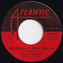 画像をギャラリービューアに読み込む, King Coleman - Do The Hully Gully (Part I) / (Part II) (7 inch Record / Used)
