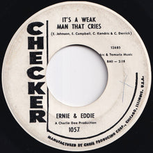 画像をギャラリービューアに読み込む, Ernie &amp; Eddie - It's A Weak Man That Cries / Who's That Knocking At My Door (7 inch Record / Used)
