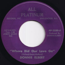画像をギャラリービューアに読み込む, Donnie Elbert - Where Did Our Love Go / That's If You Love Me (7 inch Record / Used)
