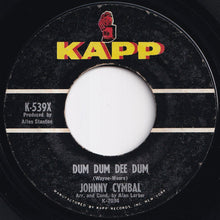 Load image into Gallery viewer, Johnny Cymbal - Dum Dum Dee Dum / (Surfin' At) Tia Juana (7 inch Record / Used)
