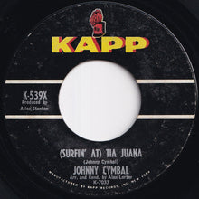 Load image into Gallery viewer, Johnny Cymbal - Dum Dum Dee Dum / (Surfin' At) Tia Juana (7 inch Record / Used)
