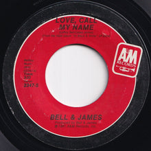 画像をギャラリービューアに読み込む, Bell &amp; James - Love, Call My Name (7 inch Record / Used)
