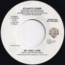 画像をギャラリービューアに読み込む, Atlantic Starr - My First Love (7" Edit) / (7' Edit With Dialogue) (7 inch Record / Used)
